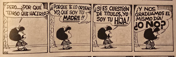 Mafalda le recuerda a su madre que se graduaron el mismo día